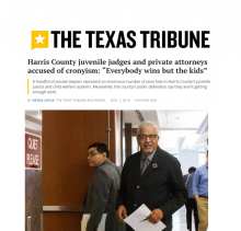 Harris County juvenile judges and private attorneys accused of cronyism: “Everybody wins but the kids”