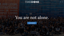 A website screenshot reading "You are not alone. Join our community" with the TimeDone logo